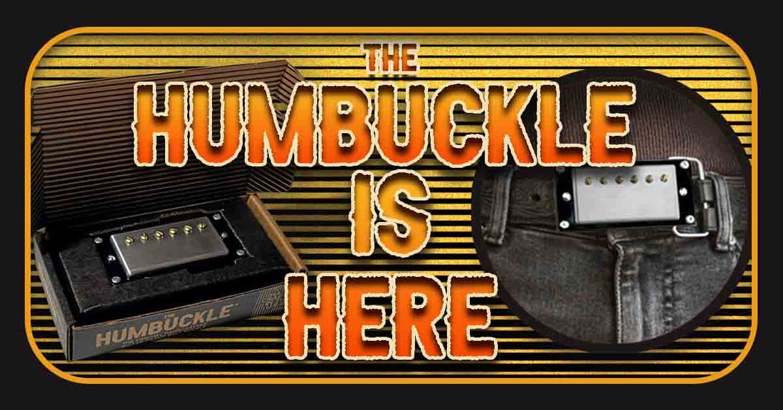 'The Humbuckle' is now available!