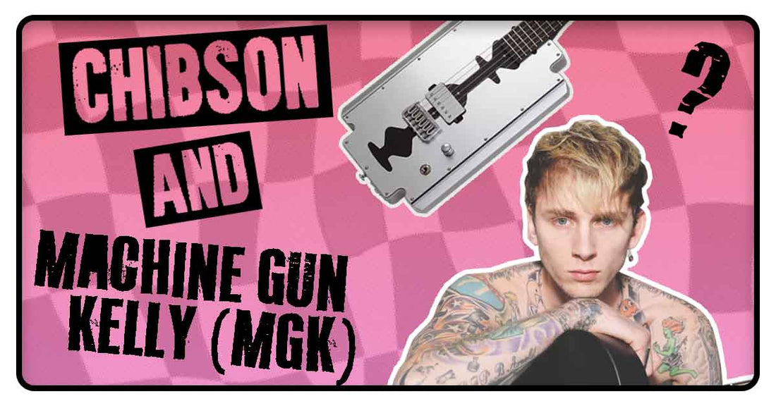 Chibson USA forever connected to Machine Gun Kelly